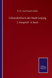 Urkundenbuch der Stadt Leipzig