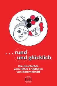 Rund und Glücklich