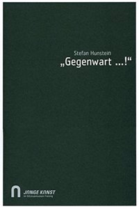 Stefan Hunstein 'Gegenwart...!'