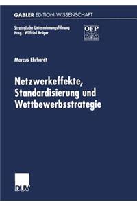 Netzwerkeffekte, Standardisierung Und Wettbewerbsstrategie