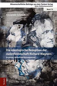 Die Ideologische Rezeption Der Judenfeindschaft Richard Wagners