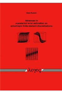 Advances in a Posteriori Error Estimation on Anisotropic Finite Element Discretizations