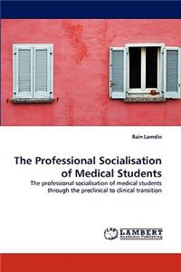 Professional Socialisation of Medical Students