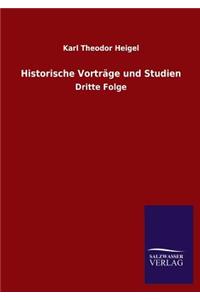 Historische Vorträge und Studien