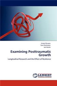 Examining Posttraumatic Growth