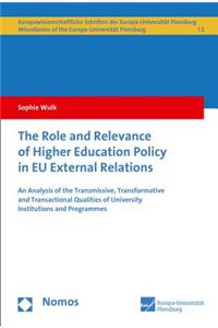 Role and Relevance of Higher Education Policy in Eu External Relations