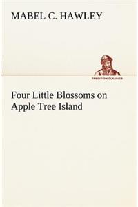 Four Little Blossoms on Apple Tree Island