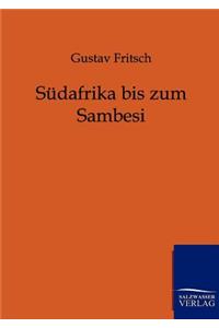 Südafrika bis zum Sambesi