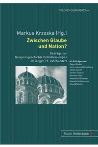 Zwischen Glaube und Nation?