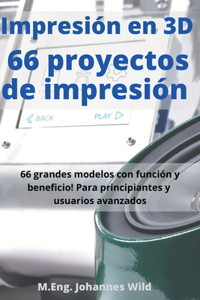 Impresión en 3D 66 proyectos de impresión