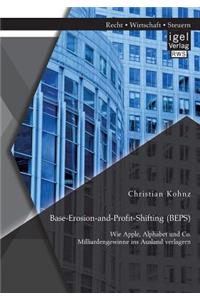 Base-Erosion-and-Profit-Shifting (BEPS). Wie Apple, Alphabet und Co. Milliardengewinne ins Ausland verlagern