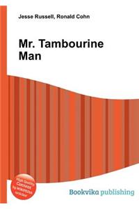 Mr. Tambourine Man