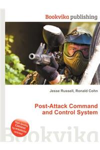 Post-Attack Command and Control System