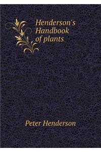 Henderson's Handbook of Plants