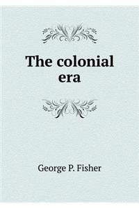 The Colonial Era