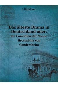 Das älteste Drama in Deutschland oder