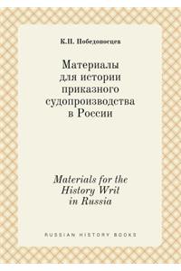 Materials for the History Writ in Russia