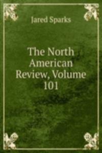 North American Review, Volume 101