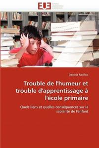 Trouble de l''humeur et trouble d''apprentissage à l''école primaire