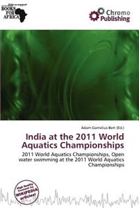 India at the 2011 World Aquatics Championships