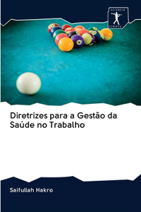 Diretrizes para a Gestão da Saúde no Trabalho