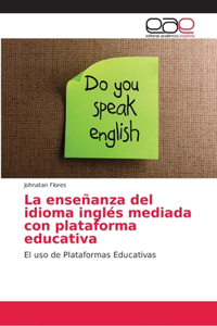 enseñanza del idioma inglés mediada con plataforma educativa
