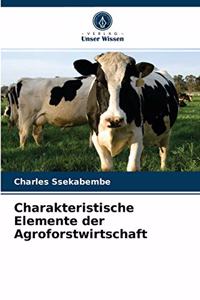 Charakteristische Elemente der Agroforstwirtschaft