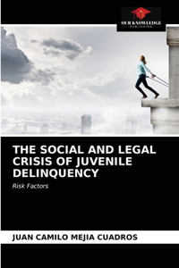 Social and Legal Crisis of Juvenile Delinquency