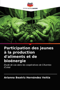 Participation des jeunes à la production d'aliments et de bioénergie