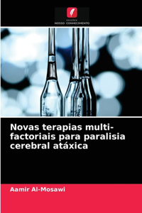 Novas terapias multi-factoriais para paralisia cerebral atáxica