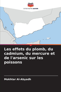 Les effets du plomb, du cadmium, du mercure et de l'arsenic sur les poissons