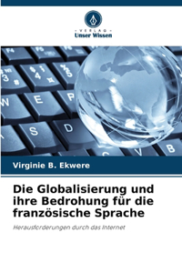 Globalisierung und ihre Bedrohung für die französische Sprache
