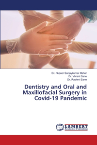 Dentistry and Oral and Maxillofacial Surgery in Covid-19 Pandemic