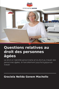 Questions relatives au droit des personnes âgées