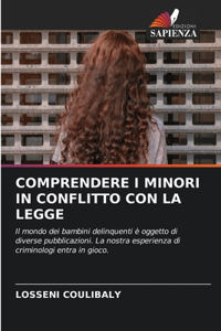 Comprendere I Minori in Conflitto Con La Legge