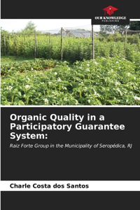 Organic Quality in a Participatory Guarantee System