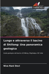 Lungo e attraverso il bacino di Shillong