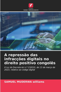 A repressão das infracções digitais no direito positivo congolês