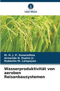 Wasserproduktivität von aeroben Reisanbausystemen