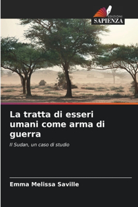 La tratta di esseri umani come arma di guerra