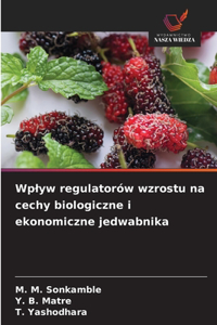 Wplyw regulatorów wzrostu na cechy biologiczne i ekonomiczne jedwabnika