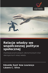 Relacje wladzy we wspólczesnej polityce spolecznej