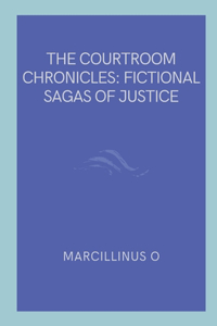 Courtroom Chronicles