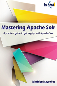 Mastering Apache Solr