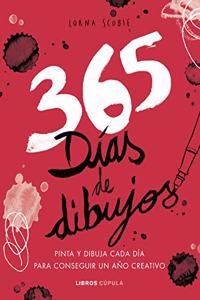 365 dias de dibujos: Pinta y dibuja cada dia para conseguir un ano creativo