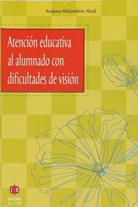 Atencion educativa al alumnado con dificultades de vison