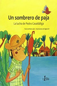 Un sombrero de paja: La lucha de Pedro Casaldaliga