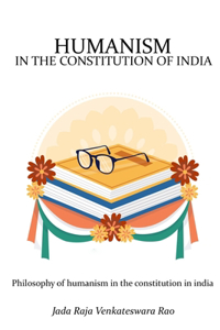 Philosophy of Humanism in the Constitution of India