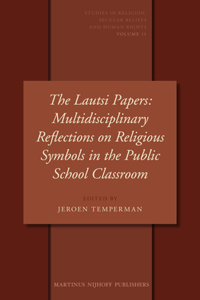 Lautsi Papers: Multidisciplinary Reflections on Religious Symbols in the Public School Classroom