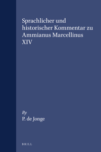 Sprachlicher Und Historischer Kommentar Zu Ammianus Marcellinus XIV